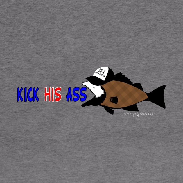 KICK HIS ASS SEABASS by theenvyofyourfriends